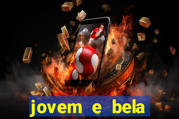 jovem e bela dublado download
